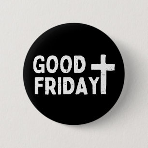Good Friday  6 Cm Round Badge