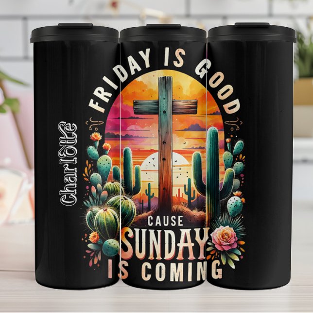 Good Friday Sunday Is Coming Desert Thermal Tumbler (Creator Uploaded)