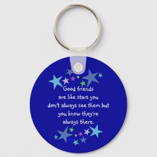 Good friends  are like stars Custom Quote Key Ring