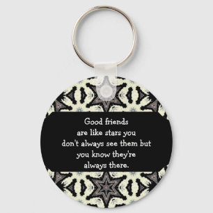 Good friends  are like stars Custom Quote Key Ring
