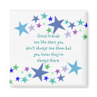 Good friends  are like stars Custom Quote