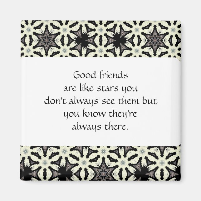 Good friends  are like stars Custom Quote Magnet (Front)