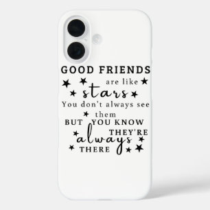 Good Friends Are Like Stars: Friendship Quote Art iPhone 16 Case