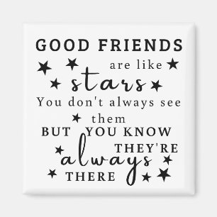 Good Friends Are Like Stars: Friendship Quote Art Magnet