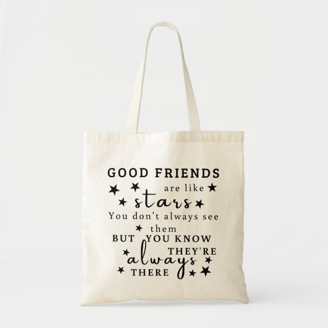 Good Friends Are Like Stars: Friendship Quote Art Tote Bag (Front)