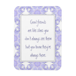 Good Friends are like Stars Fun Quote Magnet