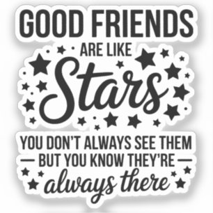 Good Friends Are Like Stars Inspirational Quote