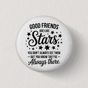 Good Friends Are Like Stars Inspirational Quote 3 Cm Round Badge