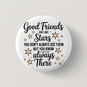 Good Friends Are Like Stars Inspirational Quote 3 Cm Round Badge