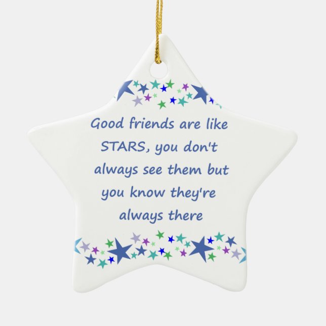 Good Friends are like Stars Inspirational Quote Ceramic Ornament (Front)