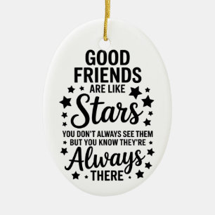 Good Friends Are Like Stars Inspirational Quote Ceramic Ornament