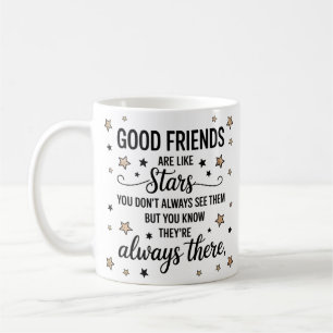 Good Friends Are Like Stars Inspirational Quote Coffee Mug