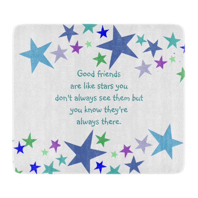 Good Friends are like Stars Inspirational Quote Cutting Board (Front)