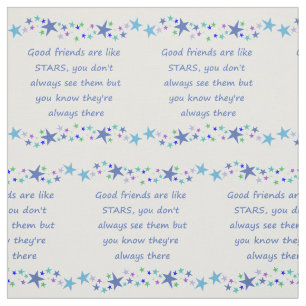 Good Friends are like Stars Inspirational Quote Fabric