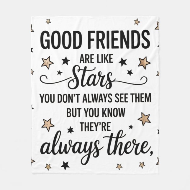 Good Friends Are Like Stars Inspirational Quote Fleece Blanket (Front)