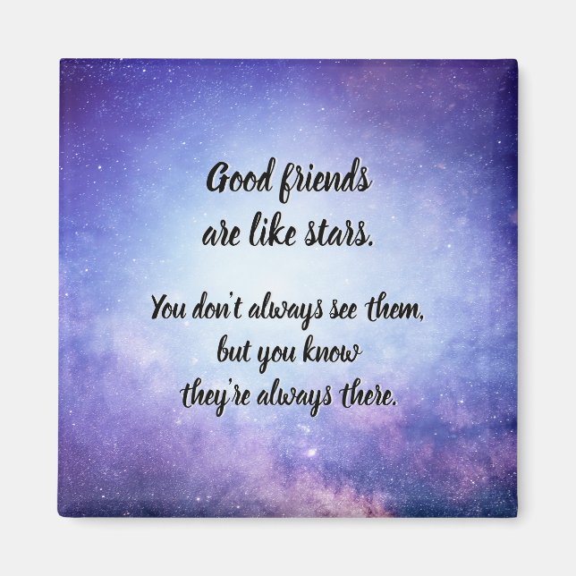 Good friends are like stars magnet (Front)