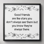 Good Friends are Like Stars Minimalist Modern Deco Peel And Stick Photo Tile<br><div class="desc">Good friends are like stars a wonderful and inspirational quote about friendship done in black white and grey.  great modern minimalist colours for your home decor.
Makes a great gift for that perfect friend.</div>