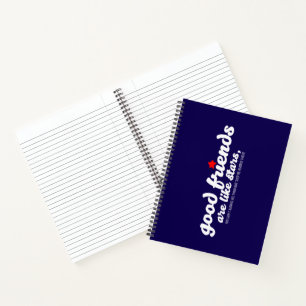 Good friends are like stars notebook