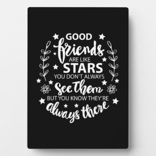 Good Friends Are Like Stars Plaque