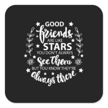 Good Friends Are Like Stars