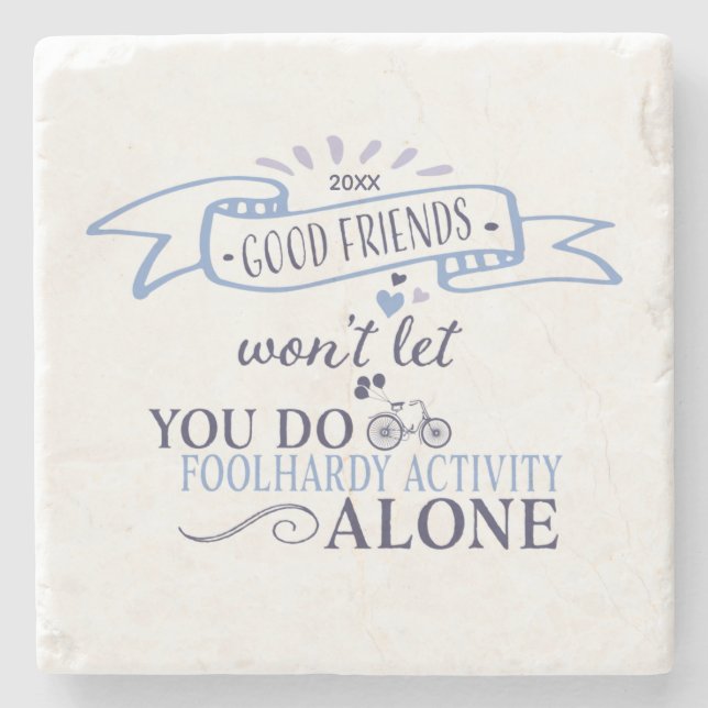 Good Friends Funny Typography Quote Stone Coaster (Front)