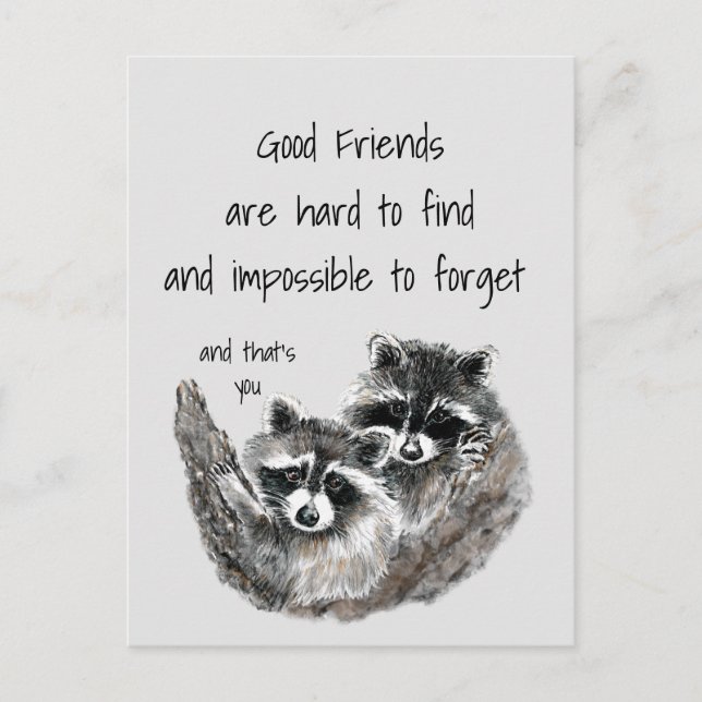 Good Friends Hard to Find Impossible Forget Quote Postcard (Front)
