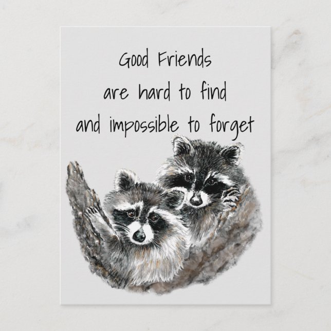 Good Friends Hard to Find Impossible Forget Quote Postcard (Front)