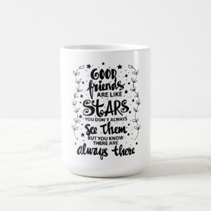 Good Friends Quote Coffee Mug