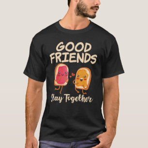 Good Friends Stay Together Peanut Butter T-Shirt