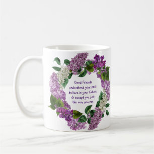 Good friends Understand Inspirational Quote Coffee Mug
