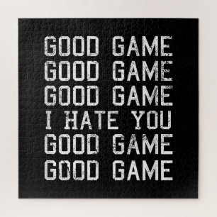 Good Game Good Game I Hate You Funny Jigsaw Puzzle