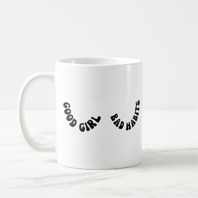 Good Girl Bad Habits Coffee Mug (Left)