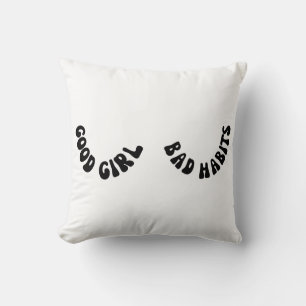 Good Girl Bad Habits Cushion