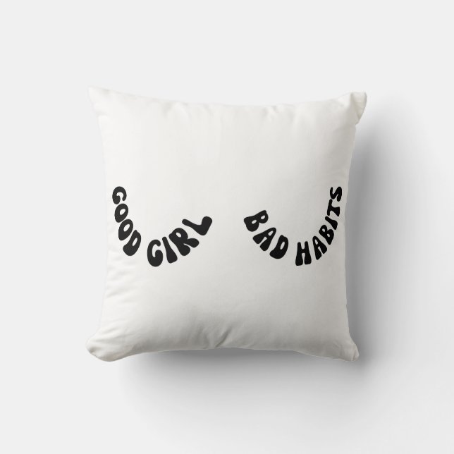 Good Girl Bad Habits Cushion (Front)