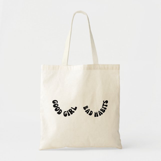 Good Girl Bad Habits Tote Bag (Front)
