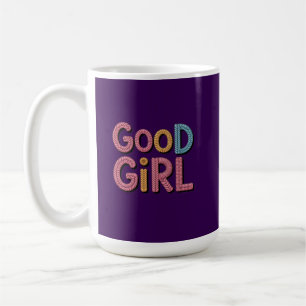 Good Girl Coffee Mug