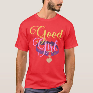 Good Girl girl T-Shirt