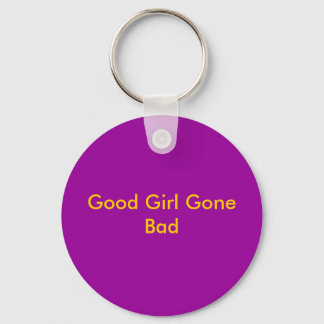 Good Girl Gone Bad Keychain
