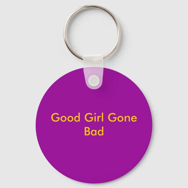 Good Girl Gone Bad Keychain (Front)