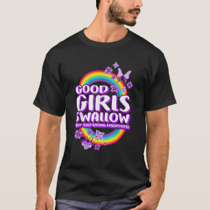 Good Girl Swallows Eating Disorder Recovery Warrio T-Shirt