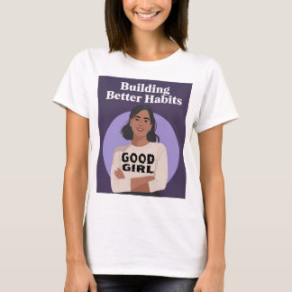 Good Girl  T-Shirt
