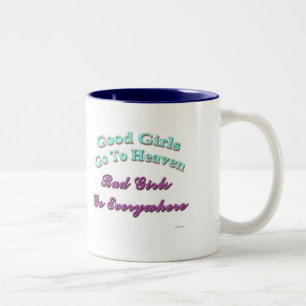 Good Girls Go To Heaven... Two-Tone Coffee Mug
