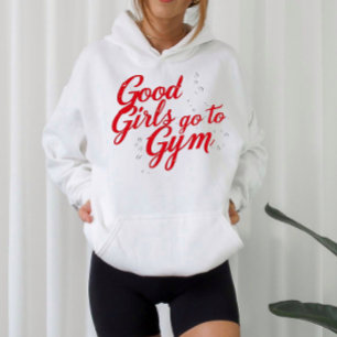 Good Girls Go to the Gym Motivation Hoodie