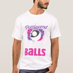 Good Girls Play With Pompoms Billiard Player Snook T-Shirt