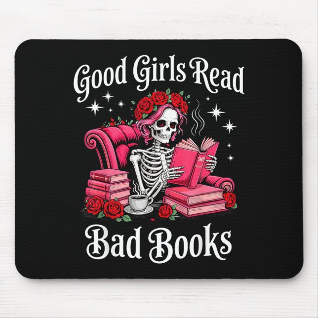 Good Girls Read Bad Books Funny Reader Dark Mouse Pad (Front)