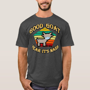 good goat wear its mask,Sweet goat ,goat quotes,go T-Shirt