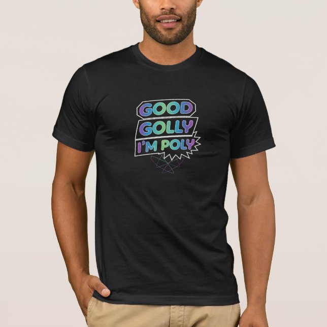 GOOD GOLLY I'M POLY" Retro Polyamory Pride T-Shirt (Front)