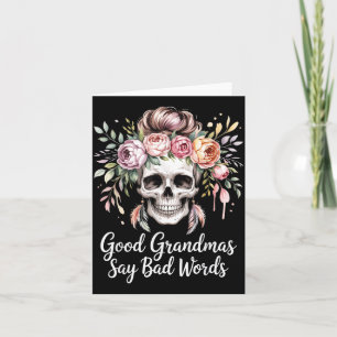 Good Grandmas Say Bad Words Watercolor Floral Card