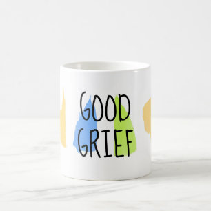 good grief  fun quote humour minimalist style coffee mug