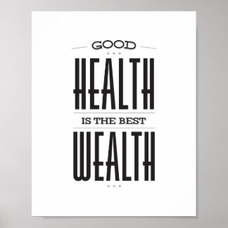 Good Health is the Best Wealth Poster